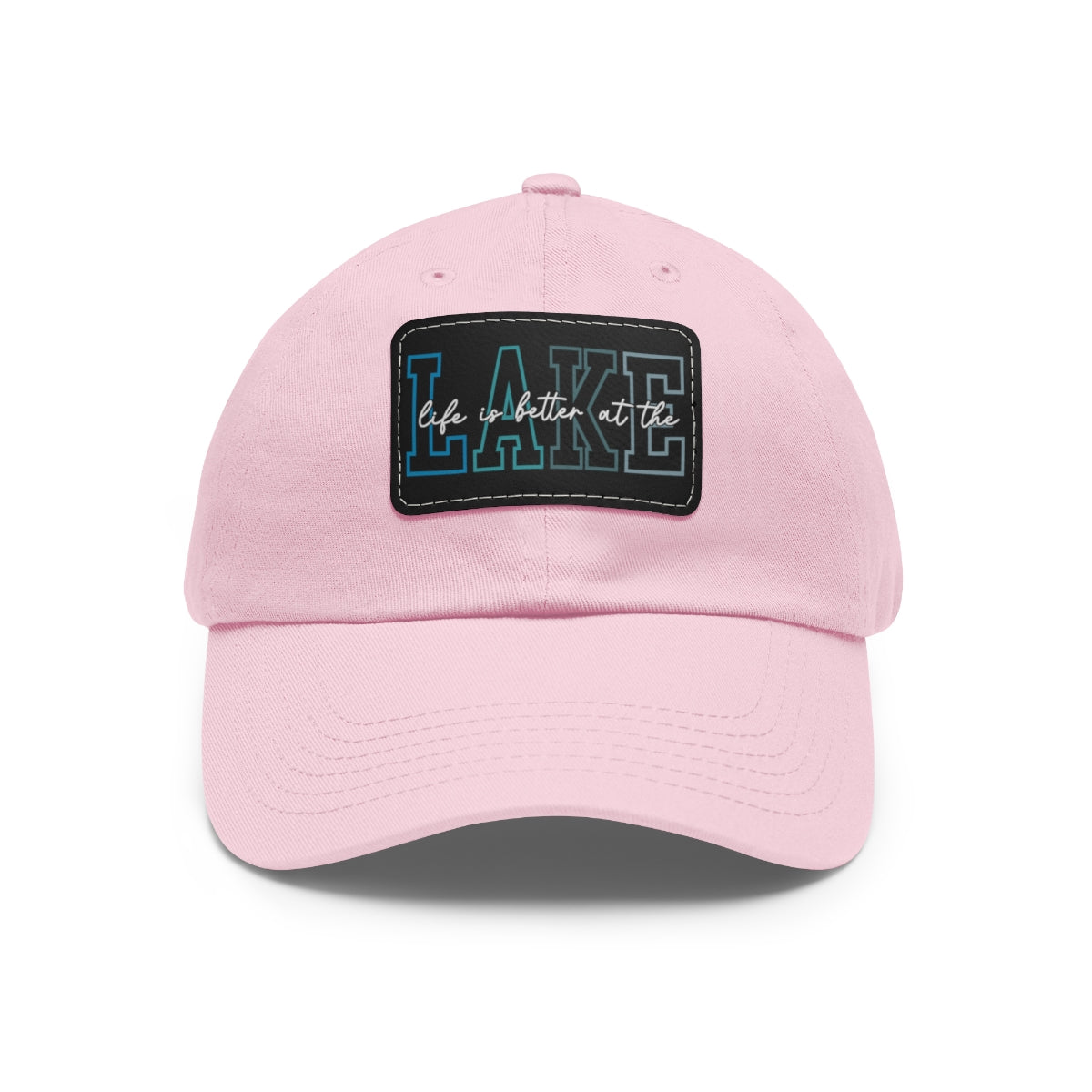 Life is Better at the Lake Dad Hat