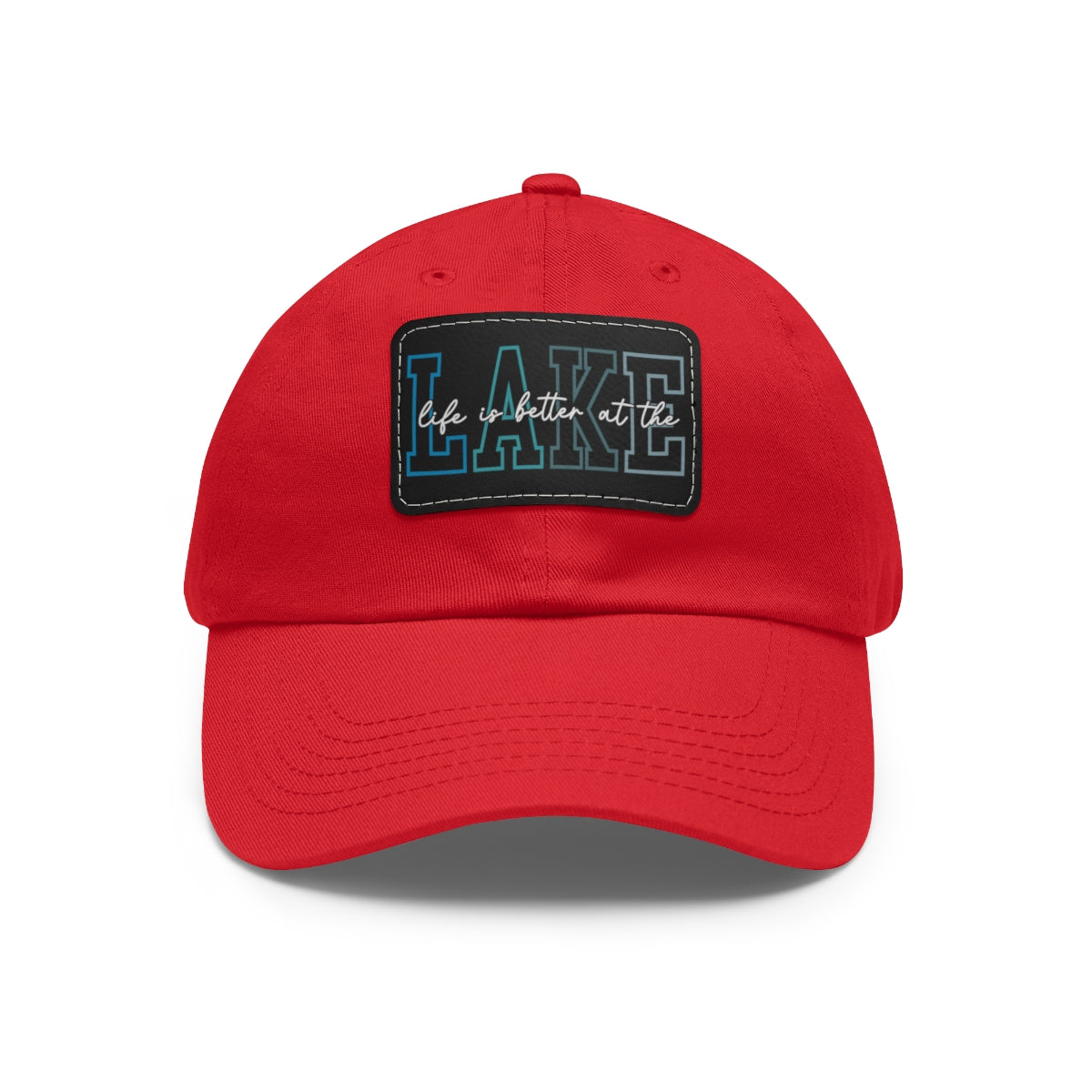 Life is Better at the Lake Dad Hat