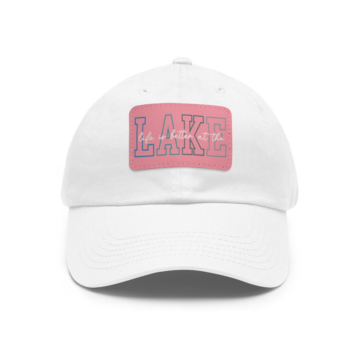 Life is Better at the Lake Dad Hat