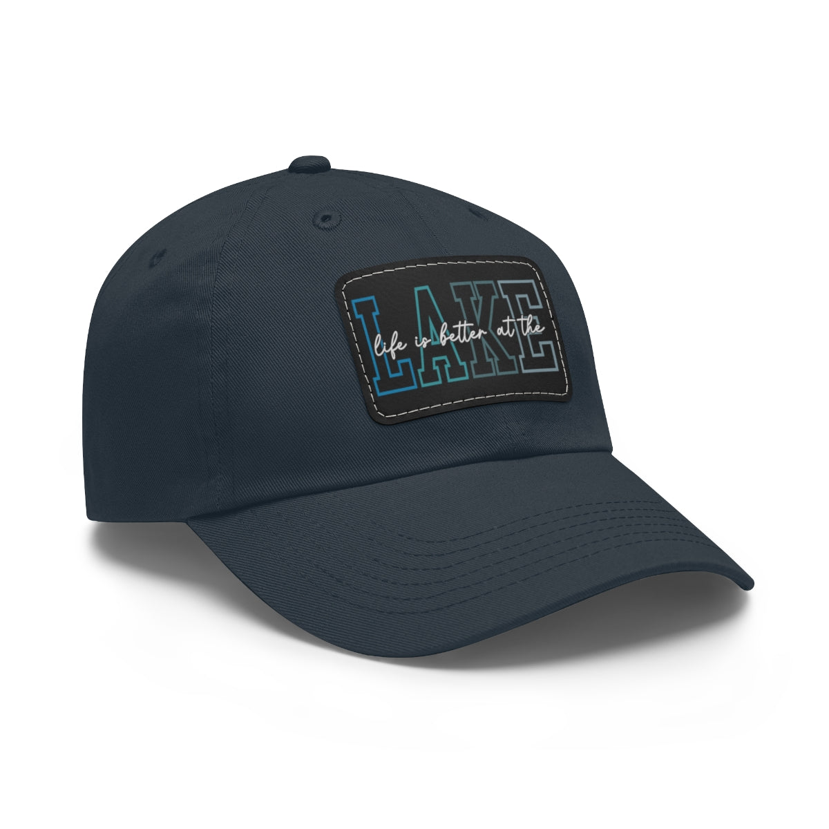 Life is Better at the Lake Dad Hat