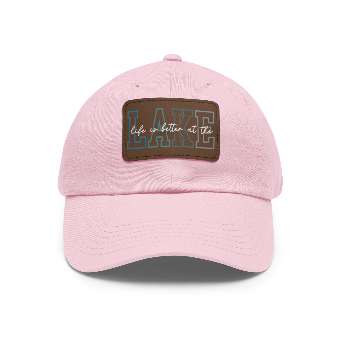 Life is Better at the Lake Dad Hat
