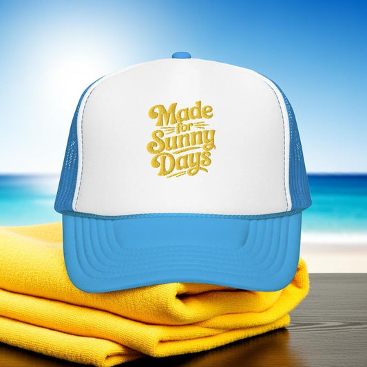Made for Sunny Days Trucker Hat