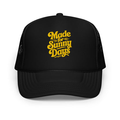 Made for Sunny Days Trucker Hat