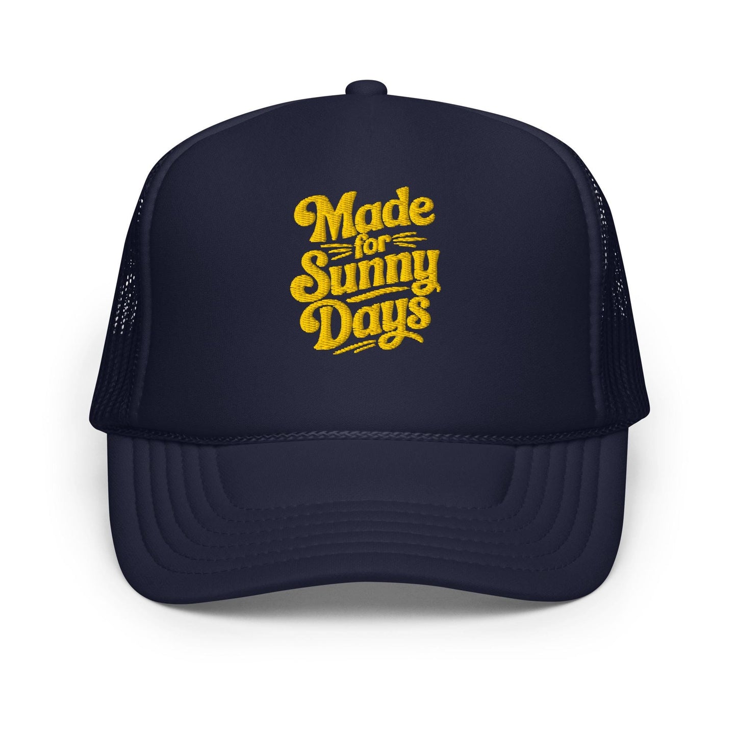Made for Sunny Days Trucker Hat